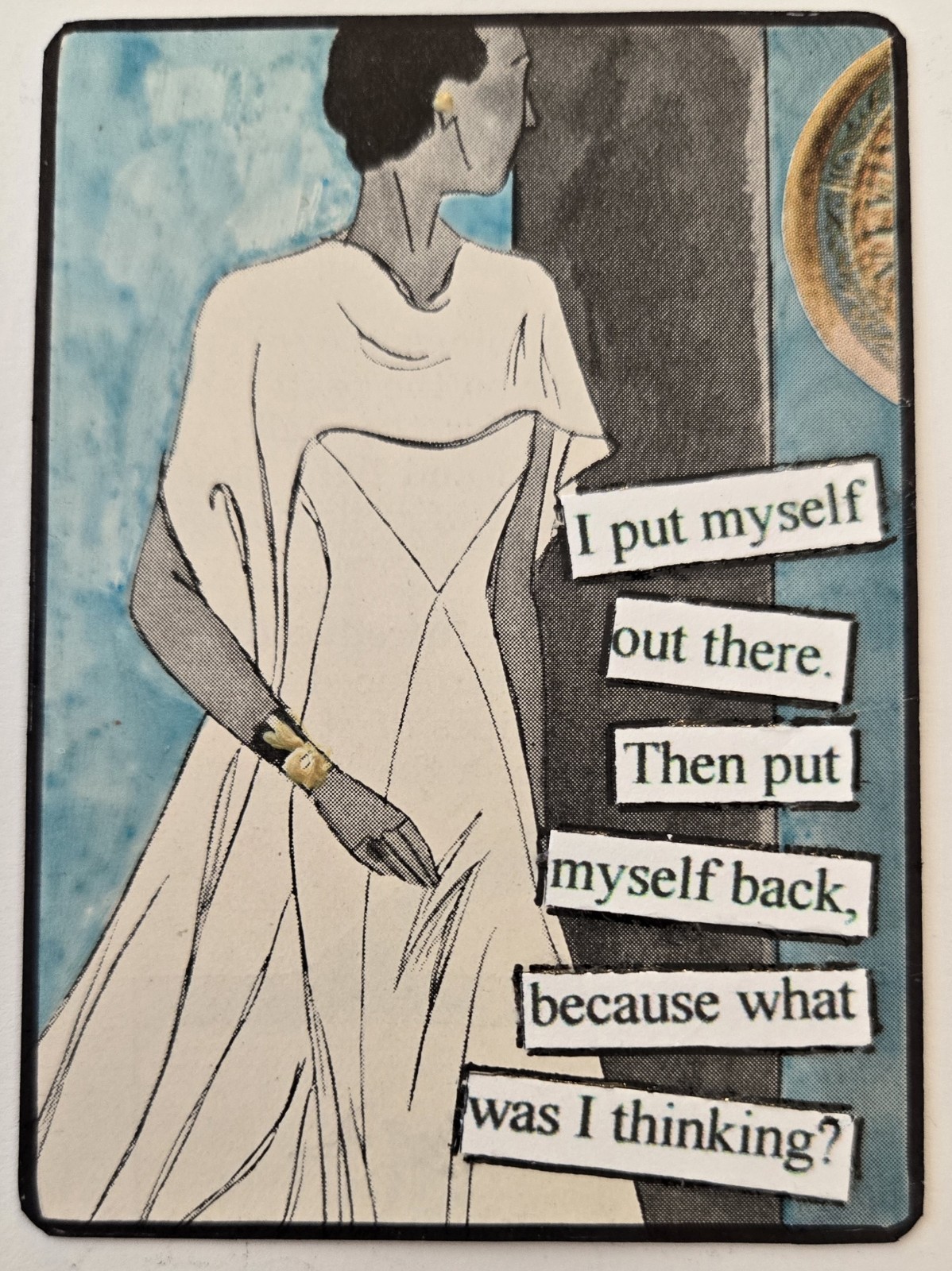 Mixed Media Collage Art Card ACEO ATC Snarky Women What Was I Thinking?