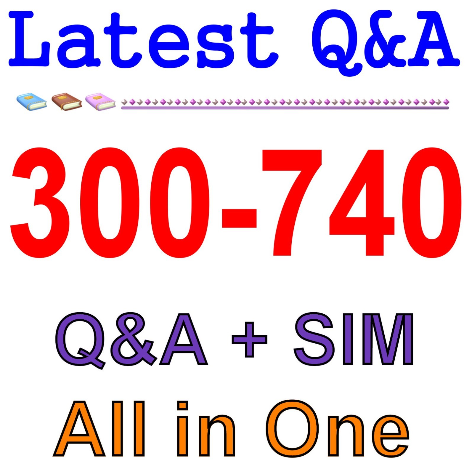 300-740 Designing and Implementing Secure Cloud Access for Users Q&A