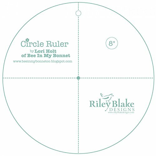 Riley Blake by Lori Holt of Bee in my Bonnet - Circle Ruler 8 inch