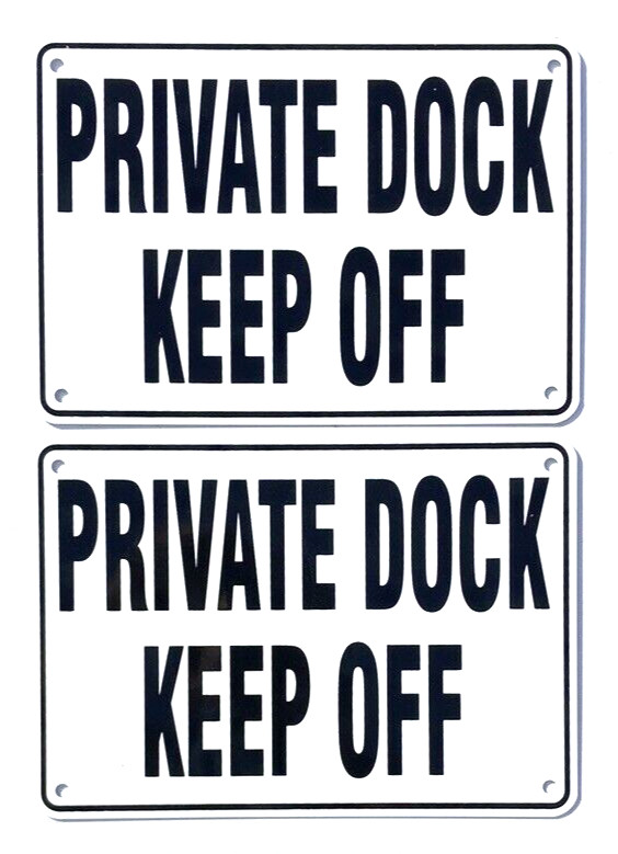 ''PRIVATE DOCK KEEP OFF'' Signs, 2 Sign Set, Heavyweight & Rustproof Aluminum