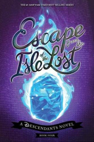 Isle of the Lost #4: A Descendants Novel (The Descendants) - VERY GOOD