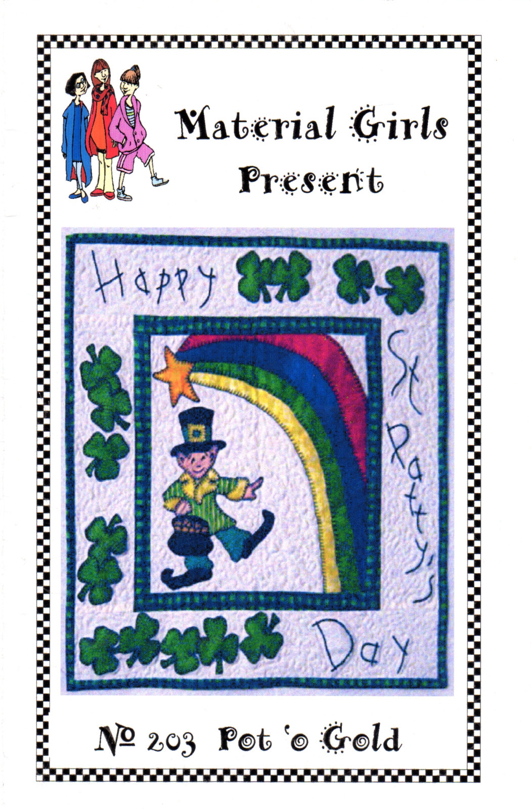 ©2002 UNCUT Material Girls Sewing Quilting Applique Pattern # 203 "Pot 'o Gold"