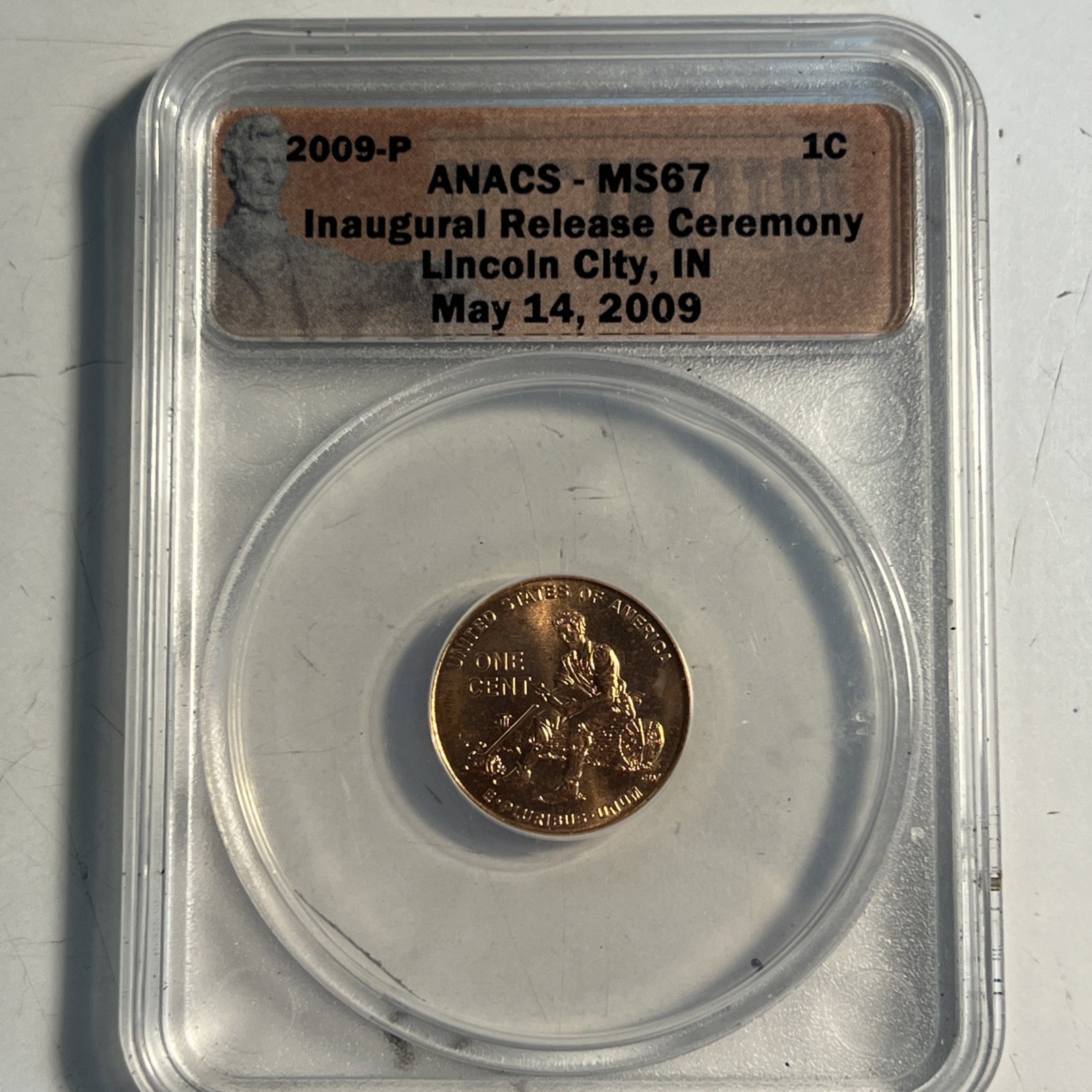 2009-P ANACS MS67 Inaugural Release Ceremony Lincoln City, IN May 14, 2009