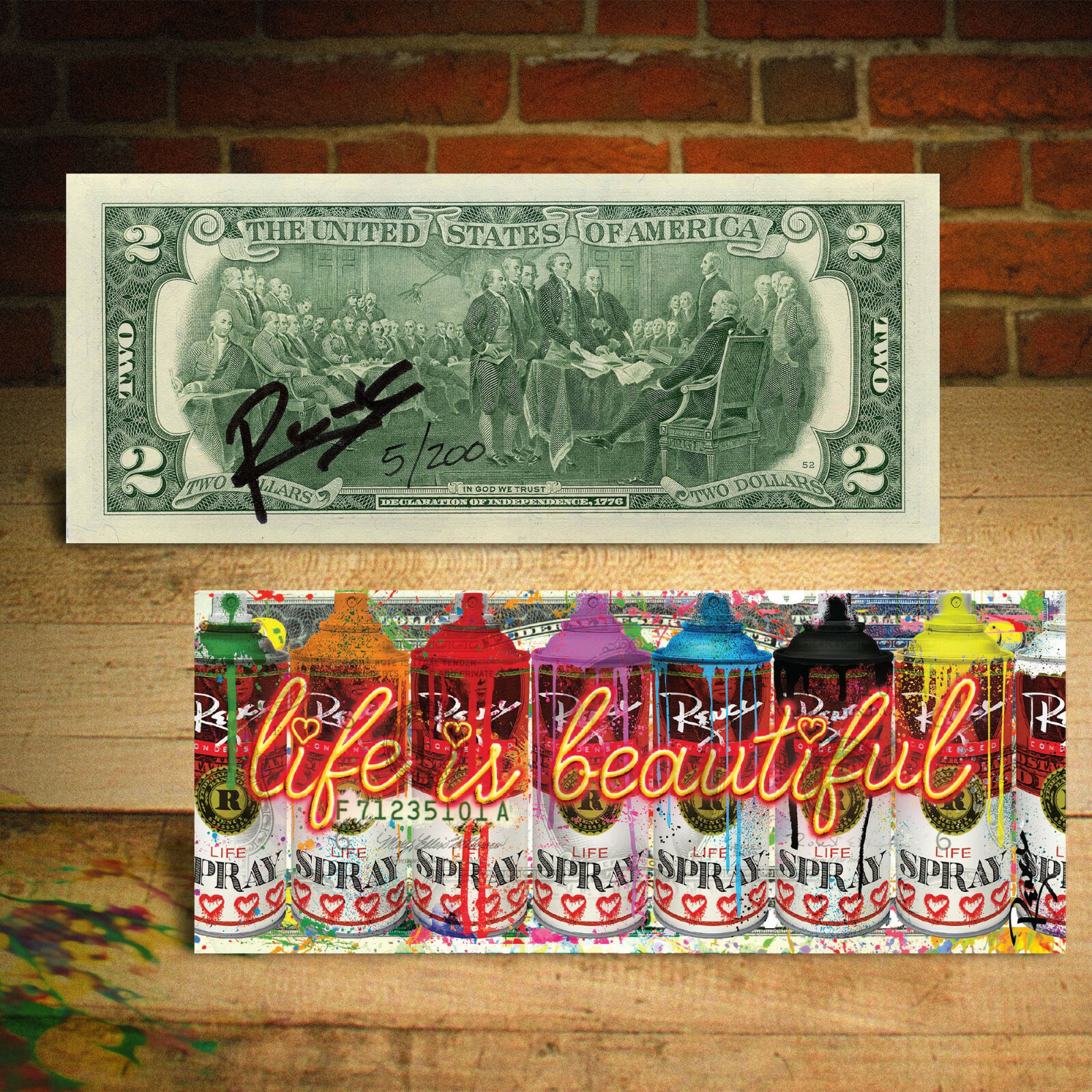 Life is Beautiful - LIFE SPRAY CANS Signed by RENCY Genuine $2 Bill S/N # of 200