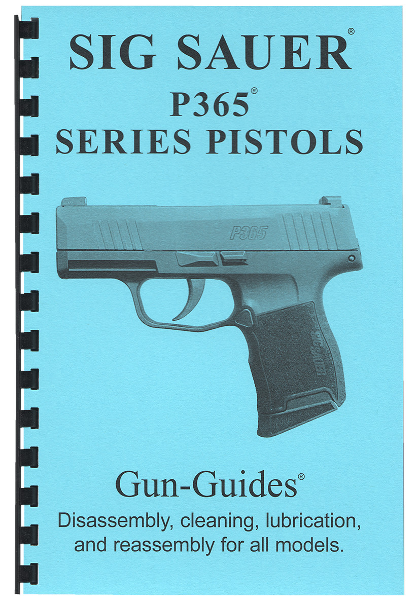 SIG SAUER P365 PISTOL Disassembly & Reassembly Gun-Guides® Step-by-Step