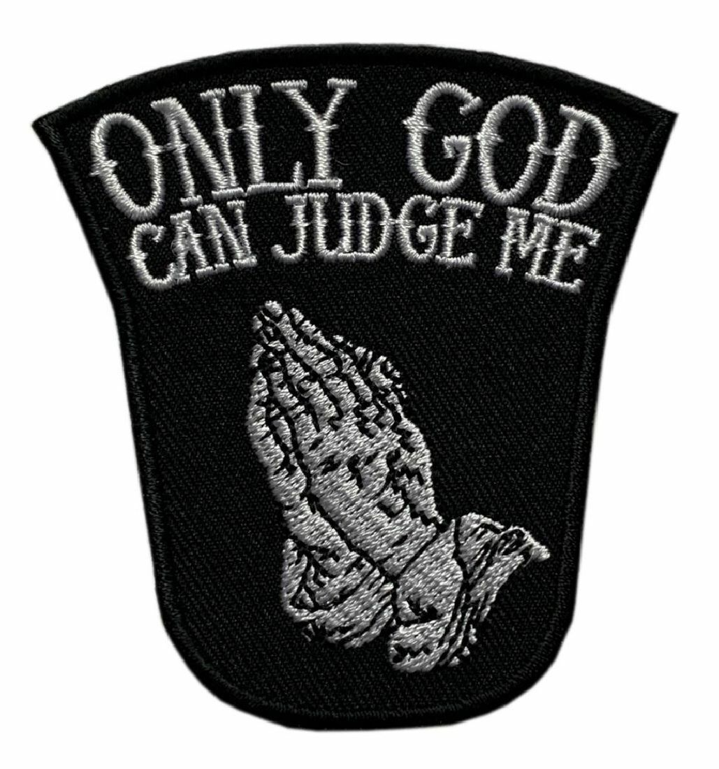 Praying Hands Only God Judge Me PATCH (iron on Sew on -GP7 3.0 x 2.50 inches)