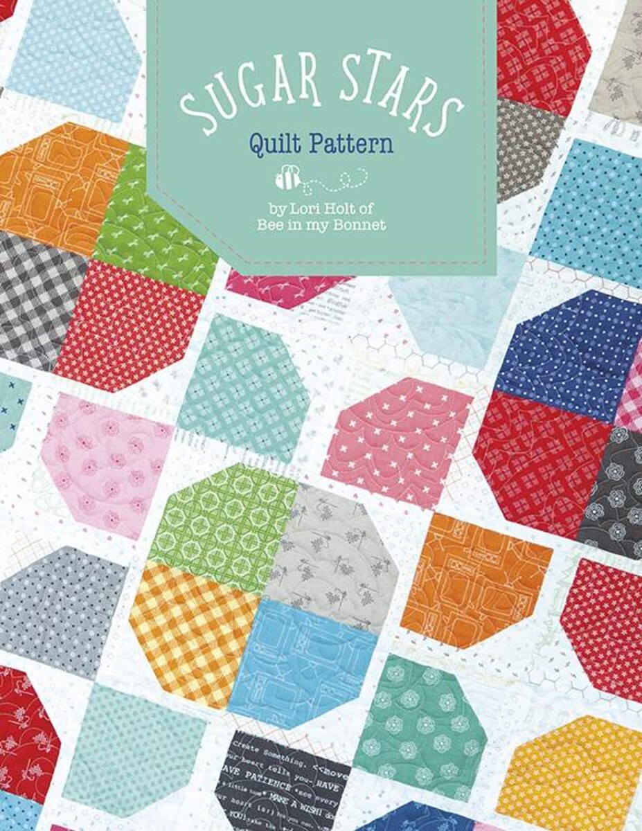 Bee in my Bonnet Sugar Stars Quilt Pattern By Lori Holt *P018-SUGARSTARS*