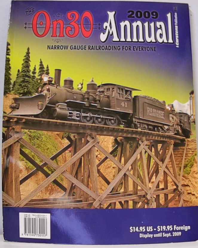 ON30 ANNUAL 2009 - VOLUME 4, ISSUE 1 - NARROW GAUGE RAILROADING - 98 PAGES - SC