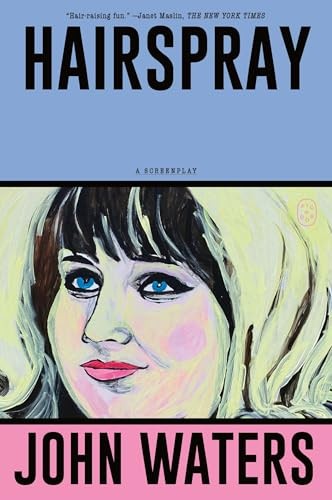 Hairspray: A Screenplay