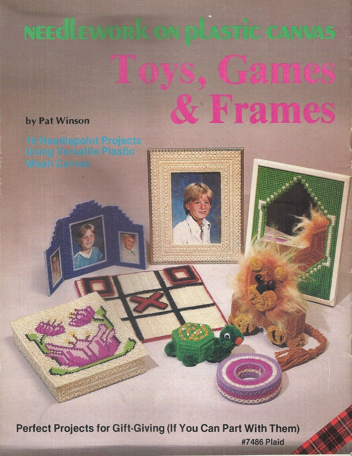 PLAID NEEDLEWORK ON PLASTIC CANVAS - TOYS, GAMES & FRAMES BOOKLET #7486 ©1981