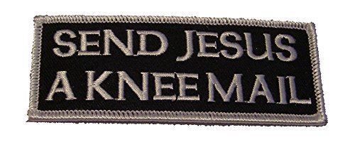 SEND JESUS A KNEEMAIL PATCH RELIGIOUS CHRISTIAN PRAYER DEVOTION