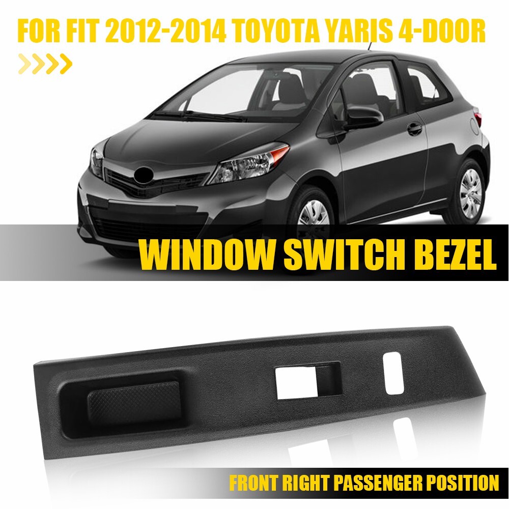 For 12 - 14 TOYOTA YARIS FRONT RIGHT POWER WINDOW LOCK SWITCH BEZEL TRIM NEW