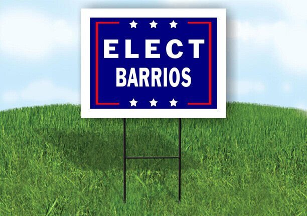 ELECT BARRIOS 18 in x 24 in Yard Sign Road Sign with Stand