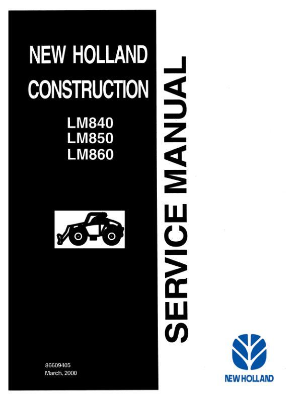 New Holland LM840, LM850, LM860 Telehandler Service Manual Repair Shop Book