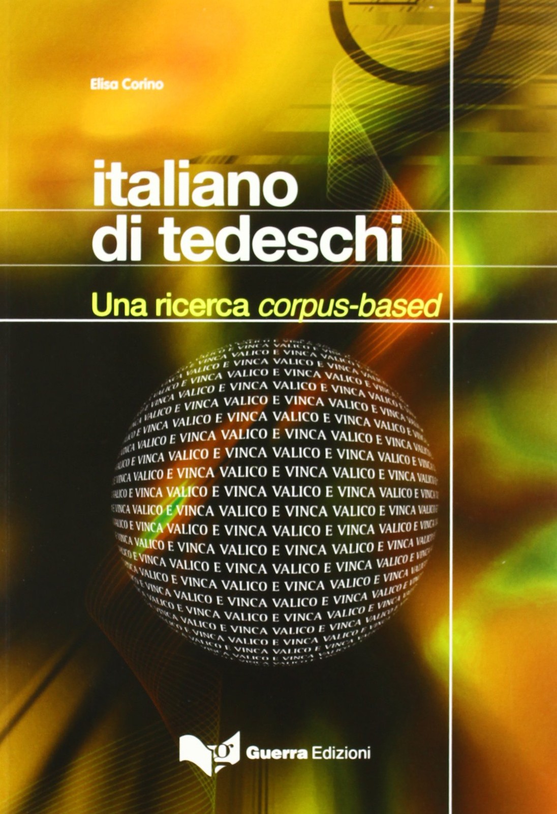 Elisa Corino Italiano di tedeschi. Una ricerca corpus-ba (Paperback) (UK IMPORT)