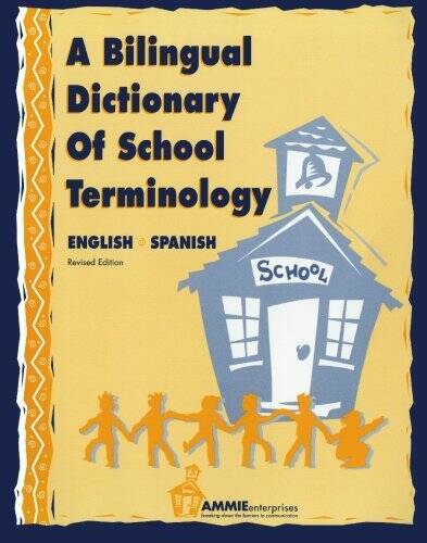 A Bilingual Dictionary of School Terminology: A sentences and vocabu - VERY GOOD
