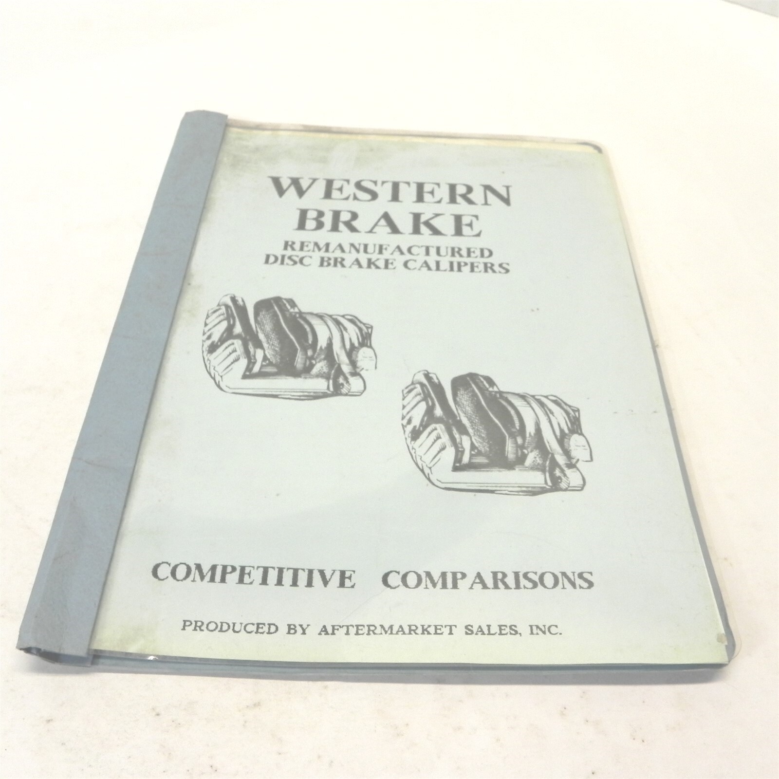 1989 WESTERN BRAKE REMANUFACTURED DISC BRAKE CALIPERS COMPARISON GUIDE