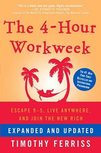 The 4-Hour Workweek: Escape 9-5, Live Anywhere, and Join the New Rich - GOOD