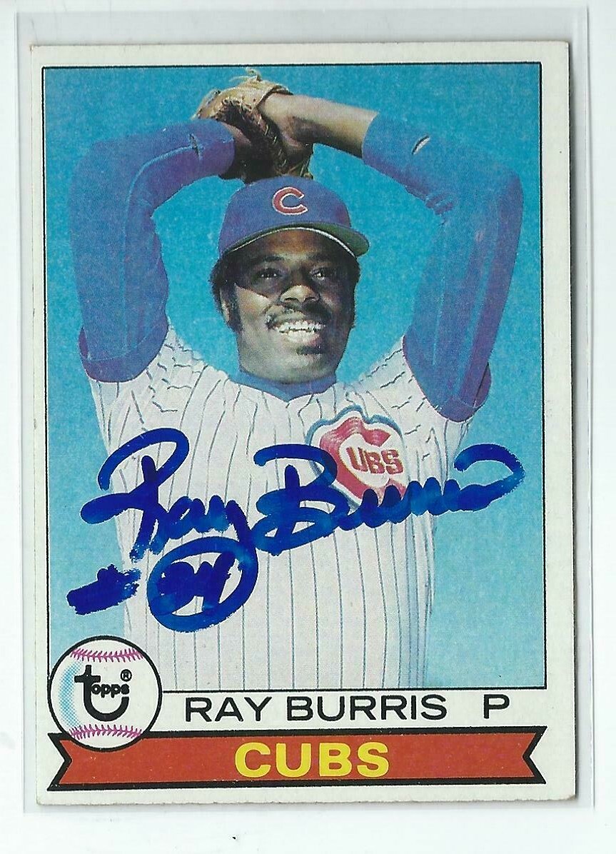 Ray Burris Signed 1979 Topps Card #98 Chicago Cubs