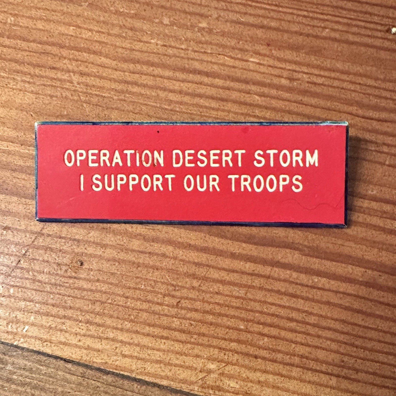 Vintage Operation Desert Storm I Support Our Troops 3” Pin