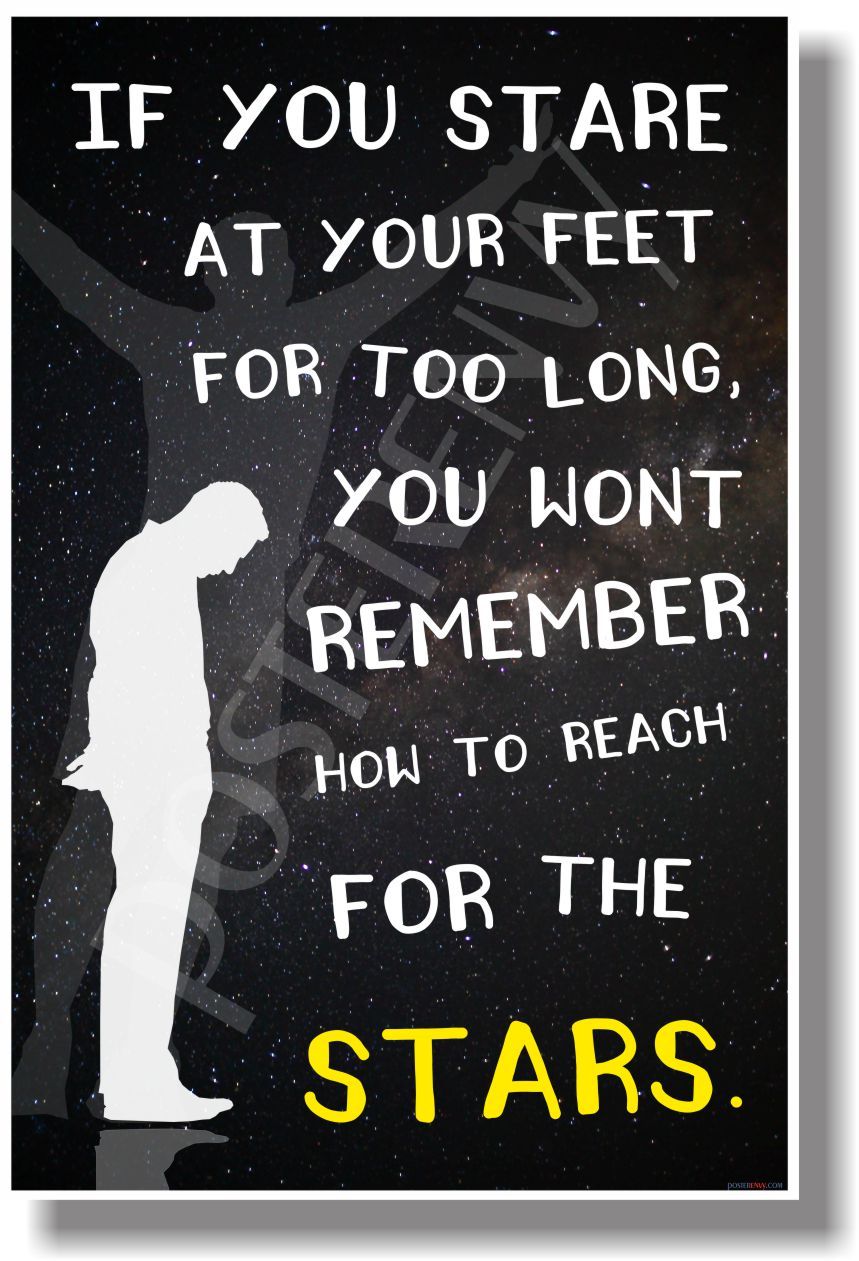 If You Stare At Your Feet...(b&w) - NEW Classroom Motivational POSTER