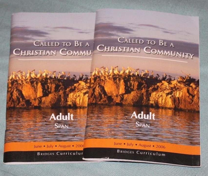 2-Bridges Curriculum-Adult Span-Called to Be a Christian Comm-Jun Jul Aug 2006