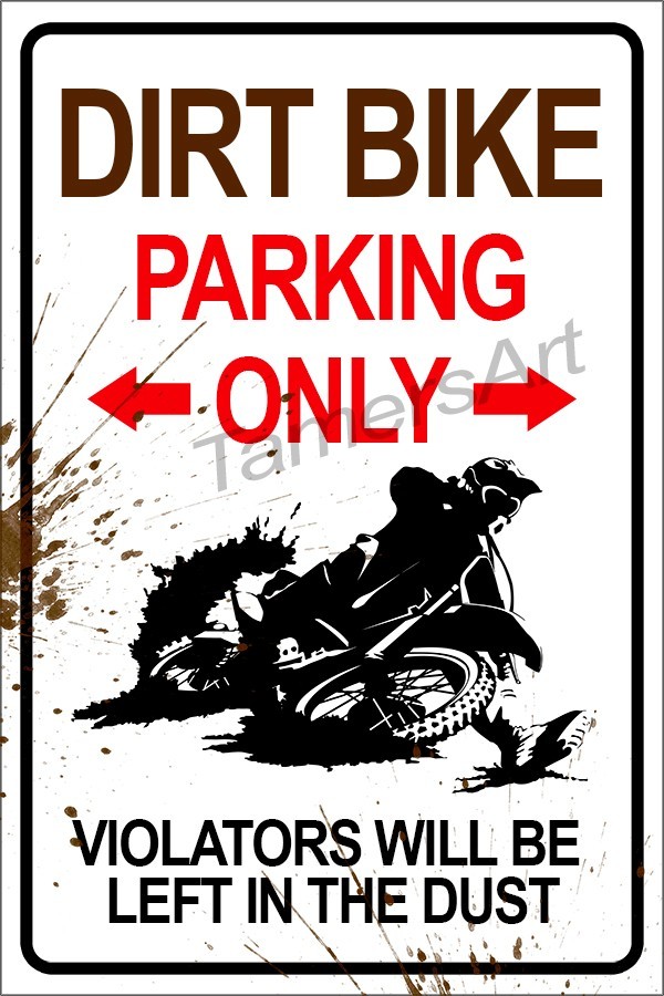 DIRT BIKE PARKING ONLY  SIGN 8X12 inches ALUMINUM, MADE IN USA