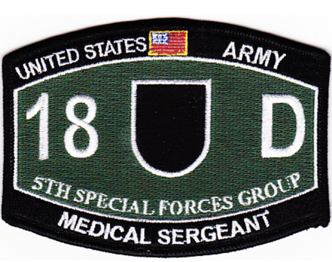 ARMY 5TH SPECIAL FORCES GROUP MOS 18D MEDICAL SERGEANT EMBROIDERED PATCH