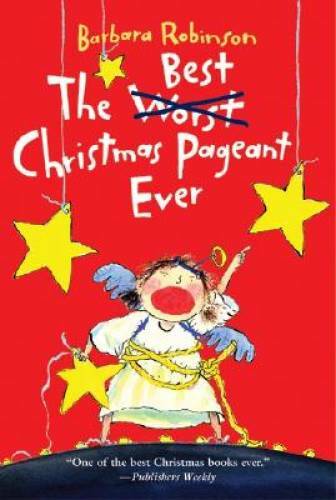 The Best Christmas Pageant Ever - Paperback By Barbara Robinson - GOOD