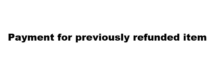 Payment for previously refunded item