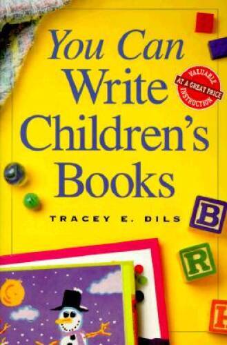 You Can Write Children's Books - Paperback By Tracey E. Dils - VERY GOOD