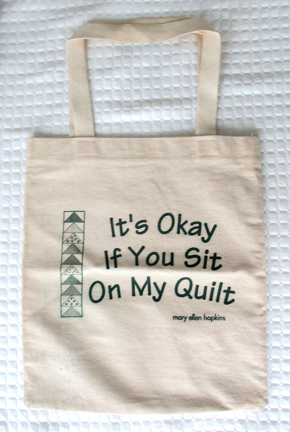 Mary Ellen Hopkins "Its Okay If You Sit On My Quilt" Tote Bag for Needlecrafters