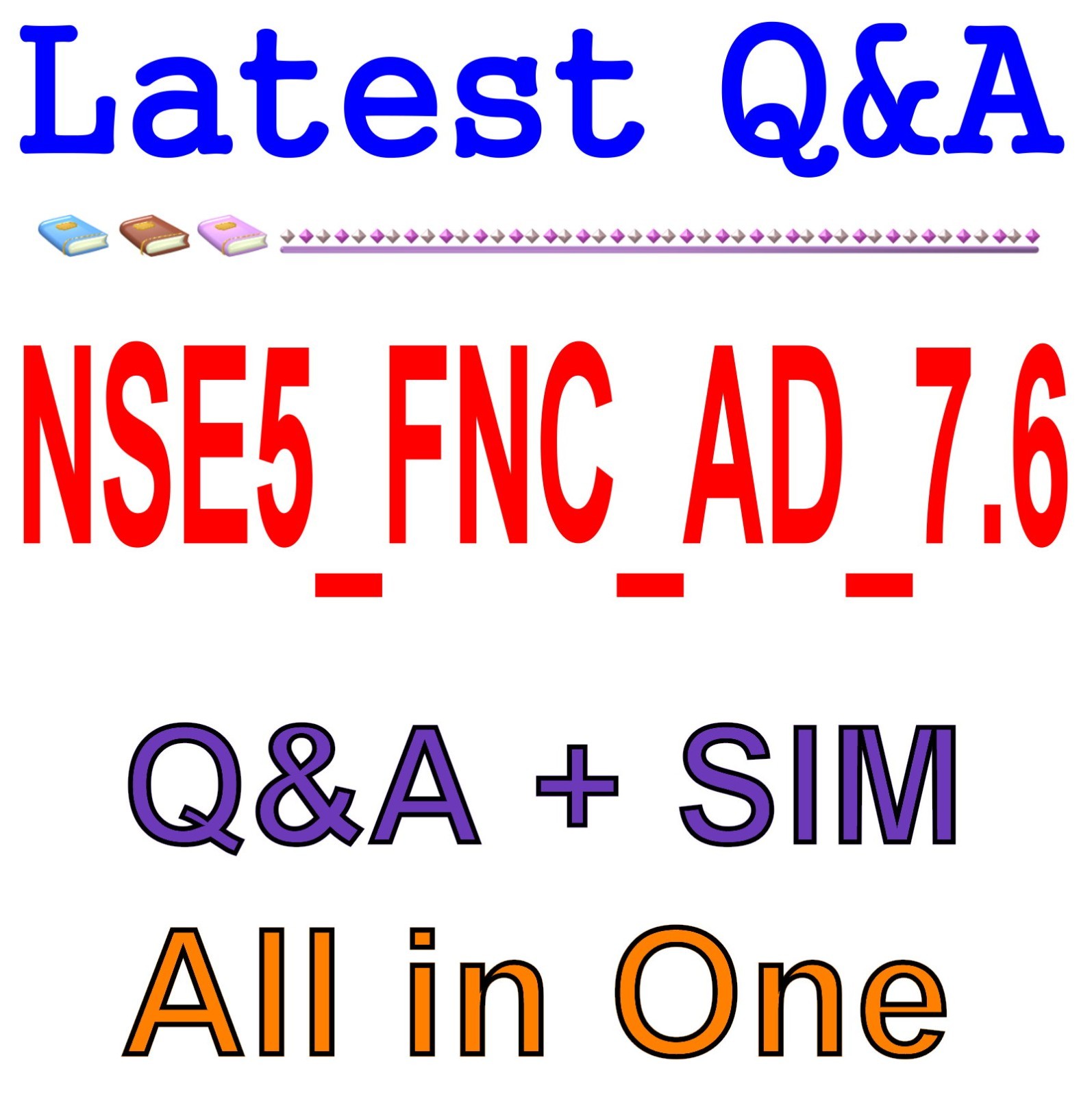 NSE5_FNC_AD_7.6 FortiNAC-F 7.6 Administrator Q&A Guaranteed (Free Update)