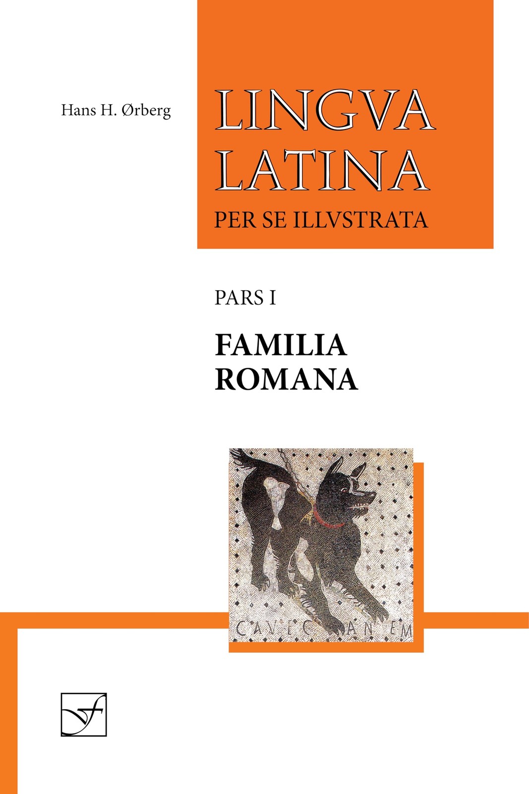 Lingua Latina per se Illustrata, Pars I: Familia Romana (Latin Edition)