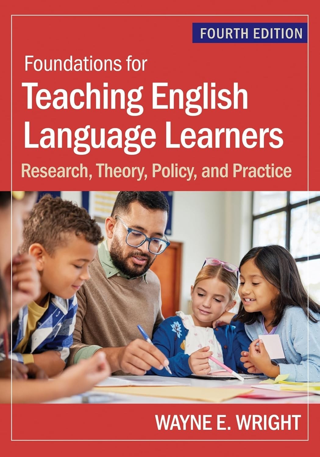 Teaching English Language Learners 4th Edition Research, Theory, Policy, USA
