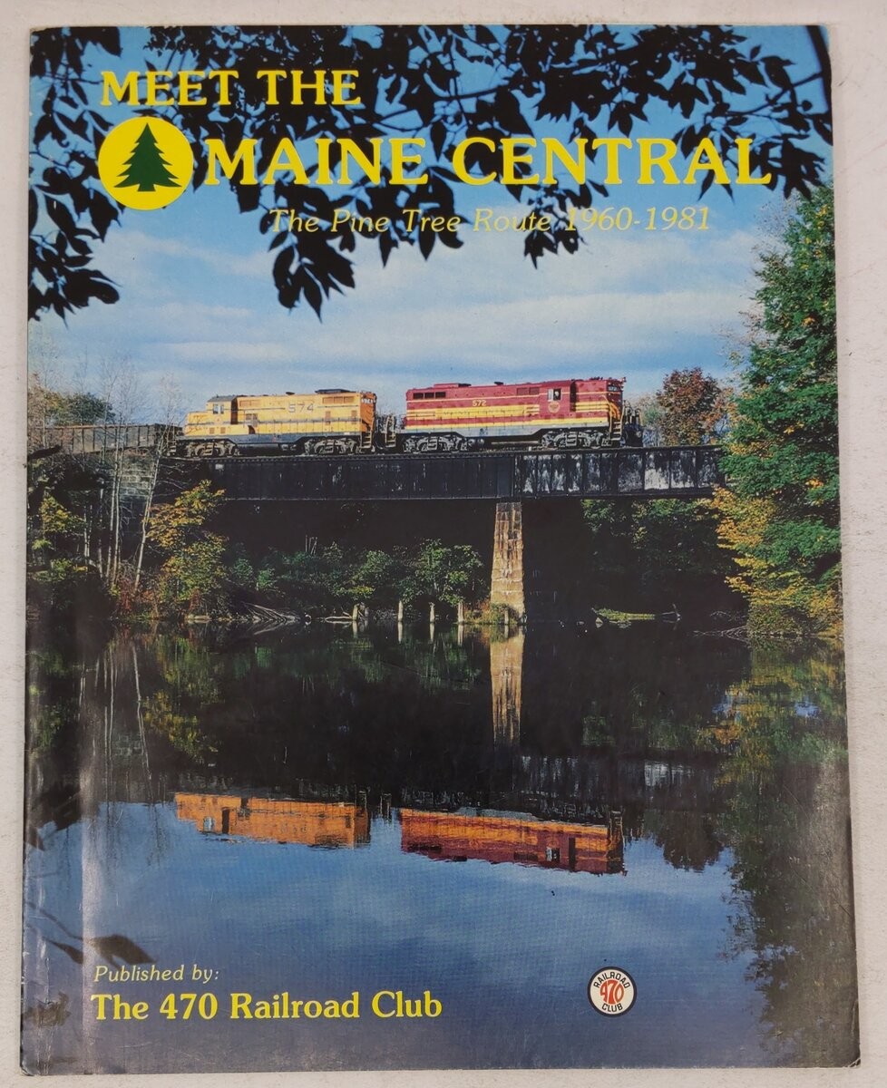 Meet the Maine Central Paperback Book By The 470 Railroad Club