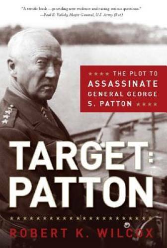 Target: Patton: The Plot to Assassinate General George S. Patton - GOOD