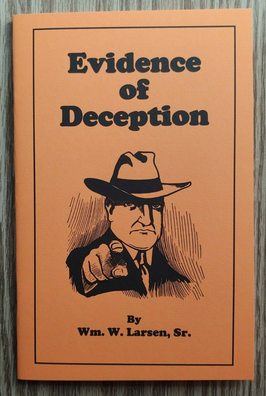 Evidence of Deception by William Larsen (An insightful lecture you can give)