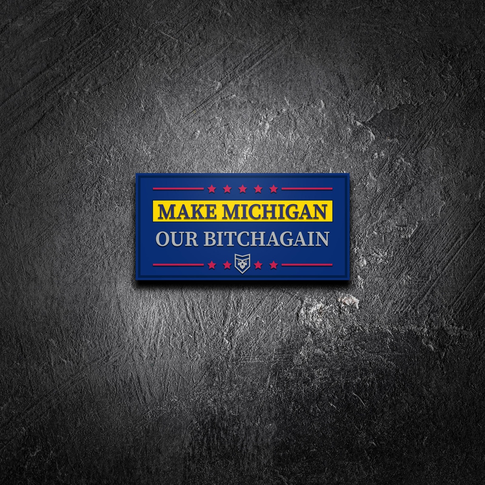 Make Michigan our Bitchagian  PVC Morale Patch