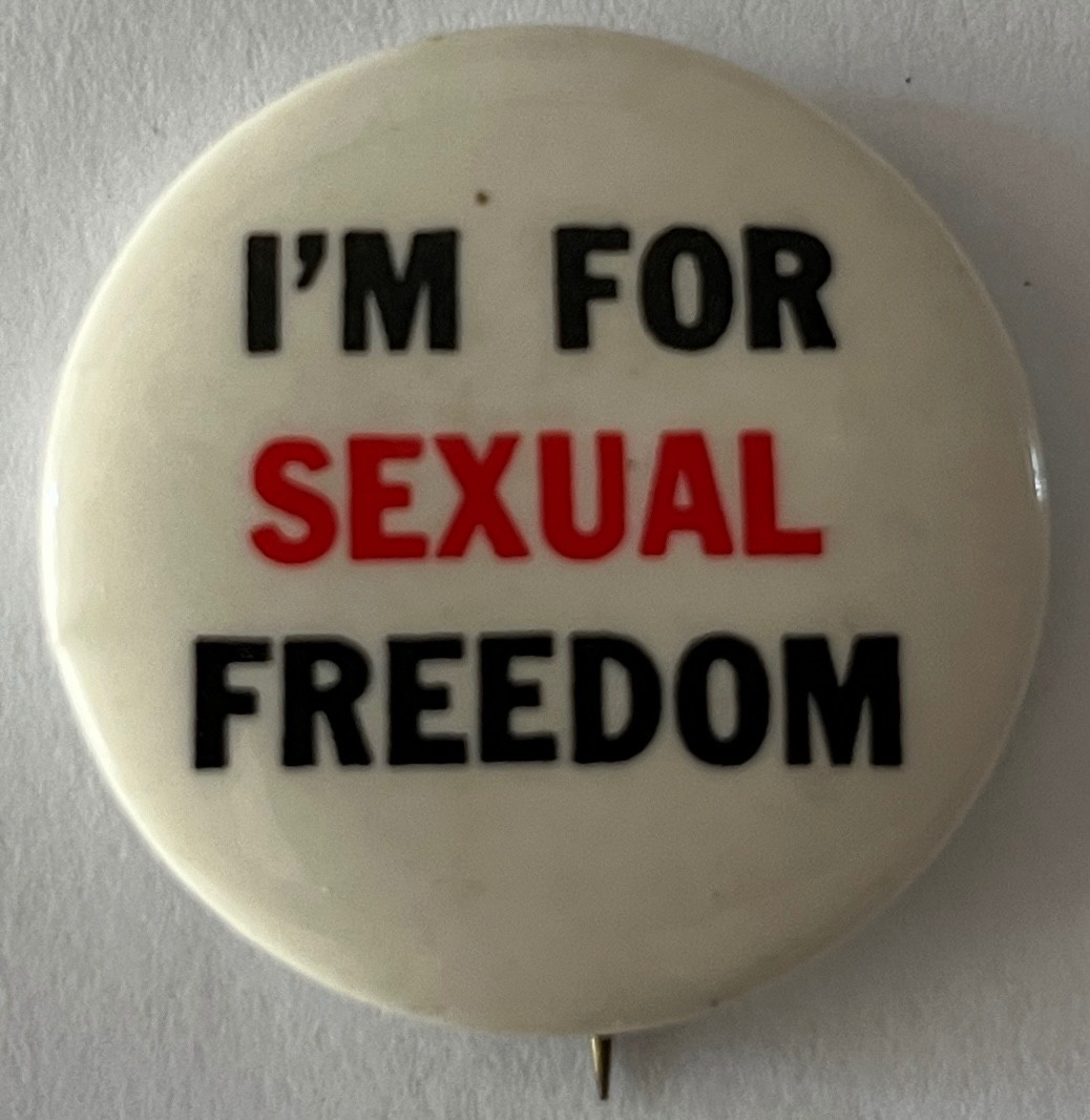 1960s Sex Liberation button I'm For Sexual Freedom Hippie Counterculture pinback