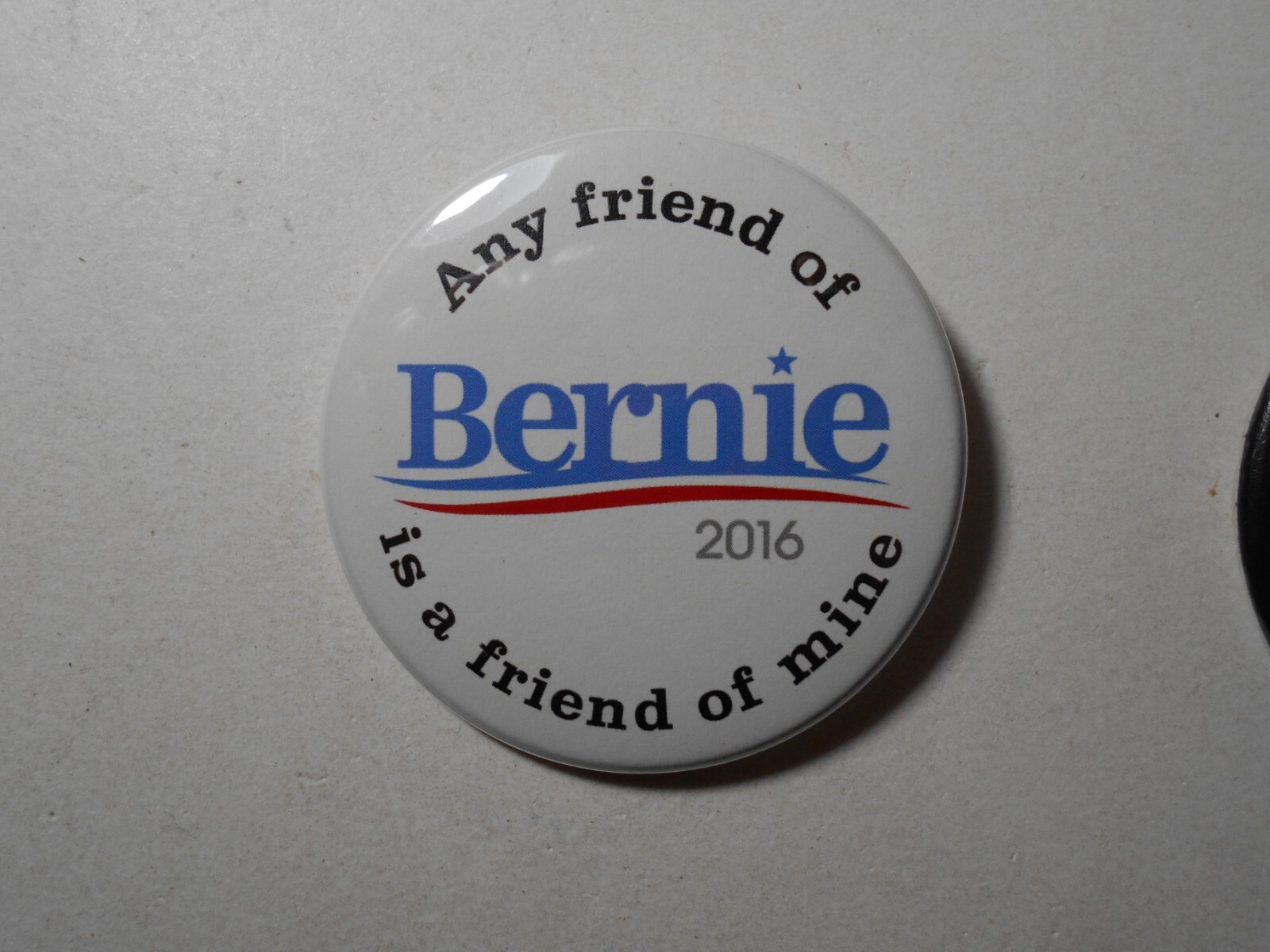2-1/4" 2016 Bernie Sanders for President - white Any friend of Bernie is a ...