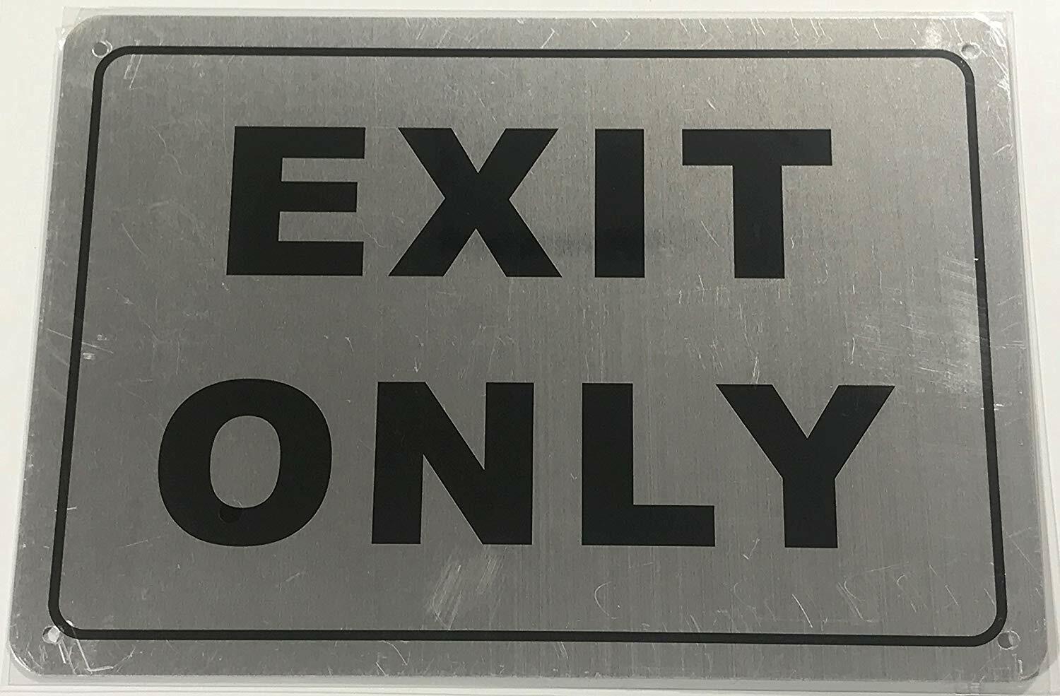 EXIT ONLY Sign (Brushed Aluminium, 7x10) Potere d'argento Line-REF24-1027