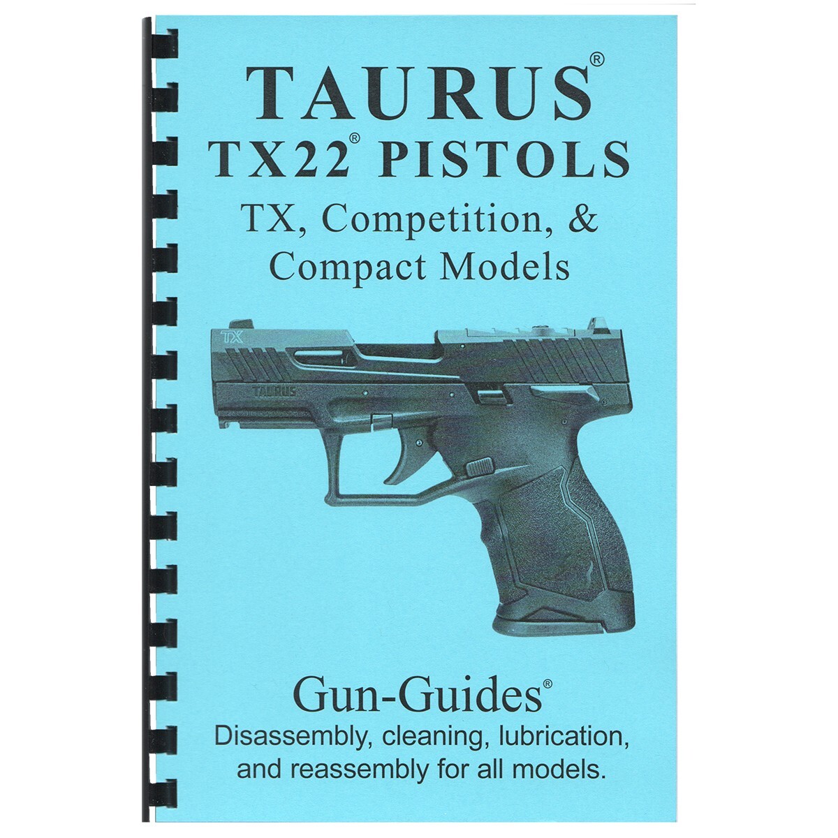 Taurus® TX22®  Pistol Manual .22 Disassembly & Reassembly Gun-Guides®