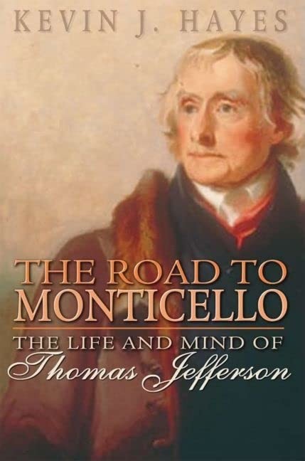 The Road to Monticello: The Life and Mind of Thomas Jefferson - Hardcover - GOOD
