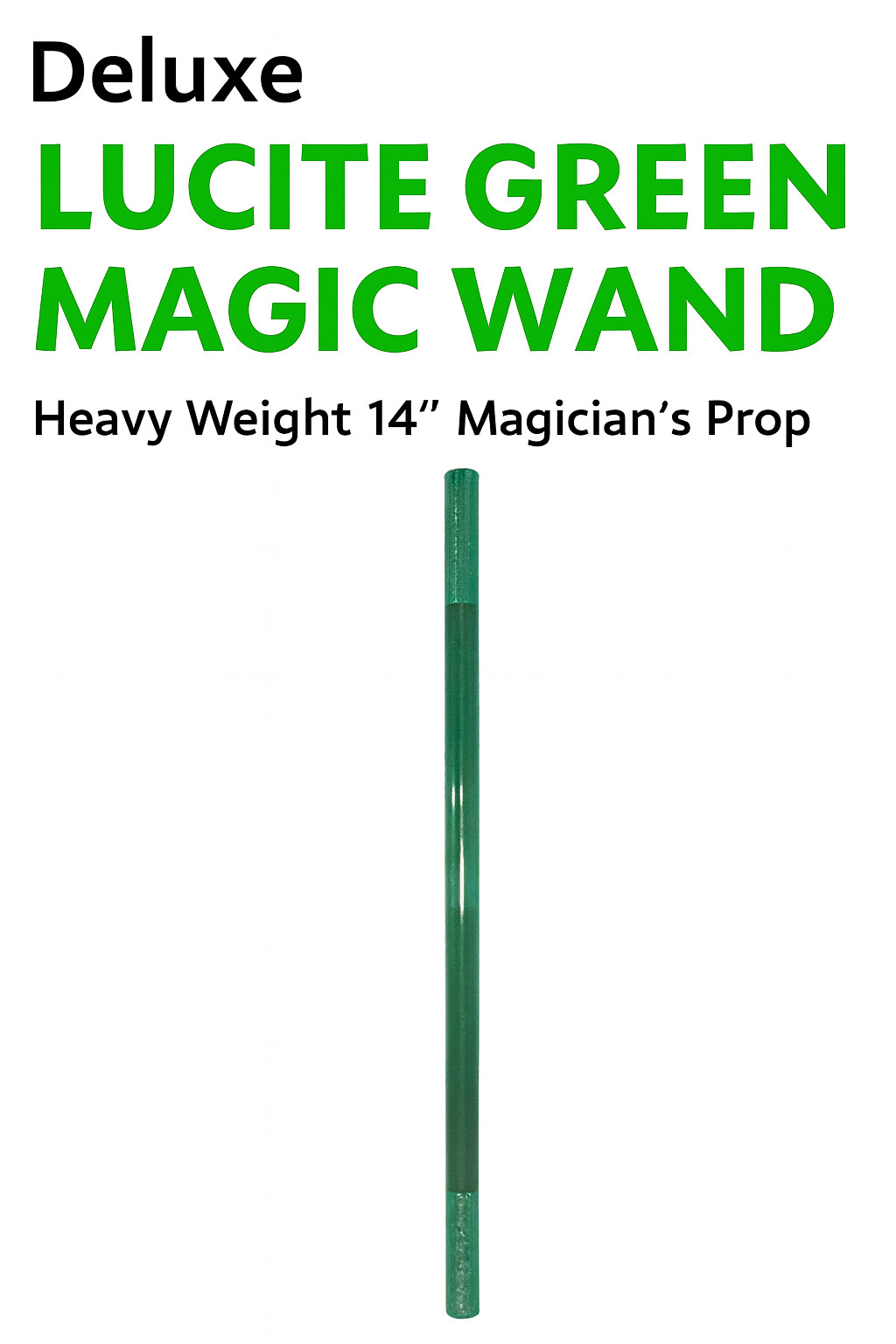 Deluxe GREEN LUCITE MAGIC WAND 14" Magician Wizard Trick Mylar Tips Stick Heavy