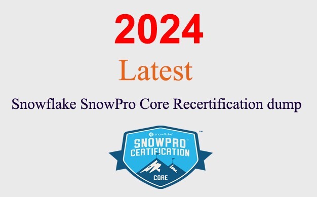 Snowflake SnowPro Core Recertification COF-R02 Q&A  GUARANTEED (1 month update)