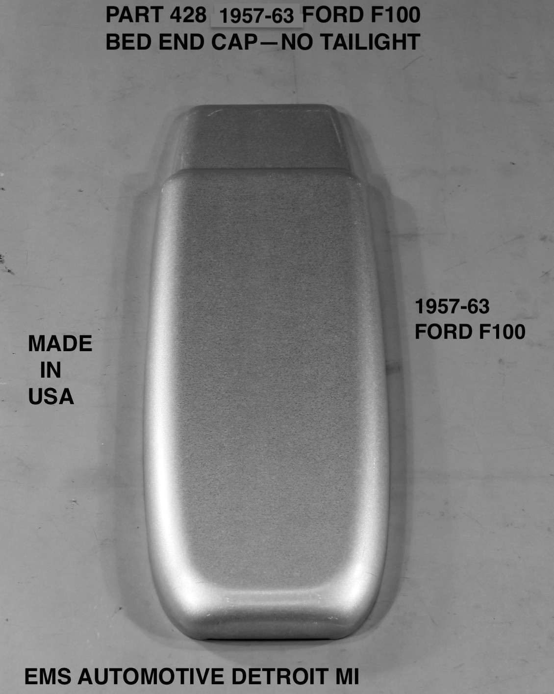 1957,1958,1959,1960,1961,1962,1963 FORD F100 END CAPS PICK UP BED  428A  EMS