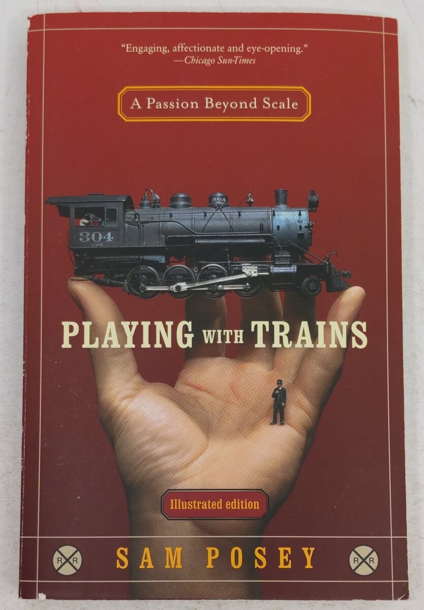 A Passion Beyond Scale: Playing With Trains Paperback Book By Sam Posey