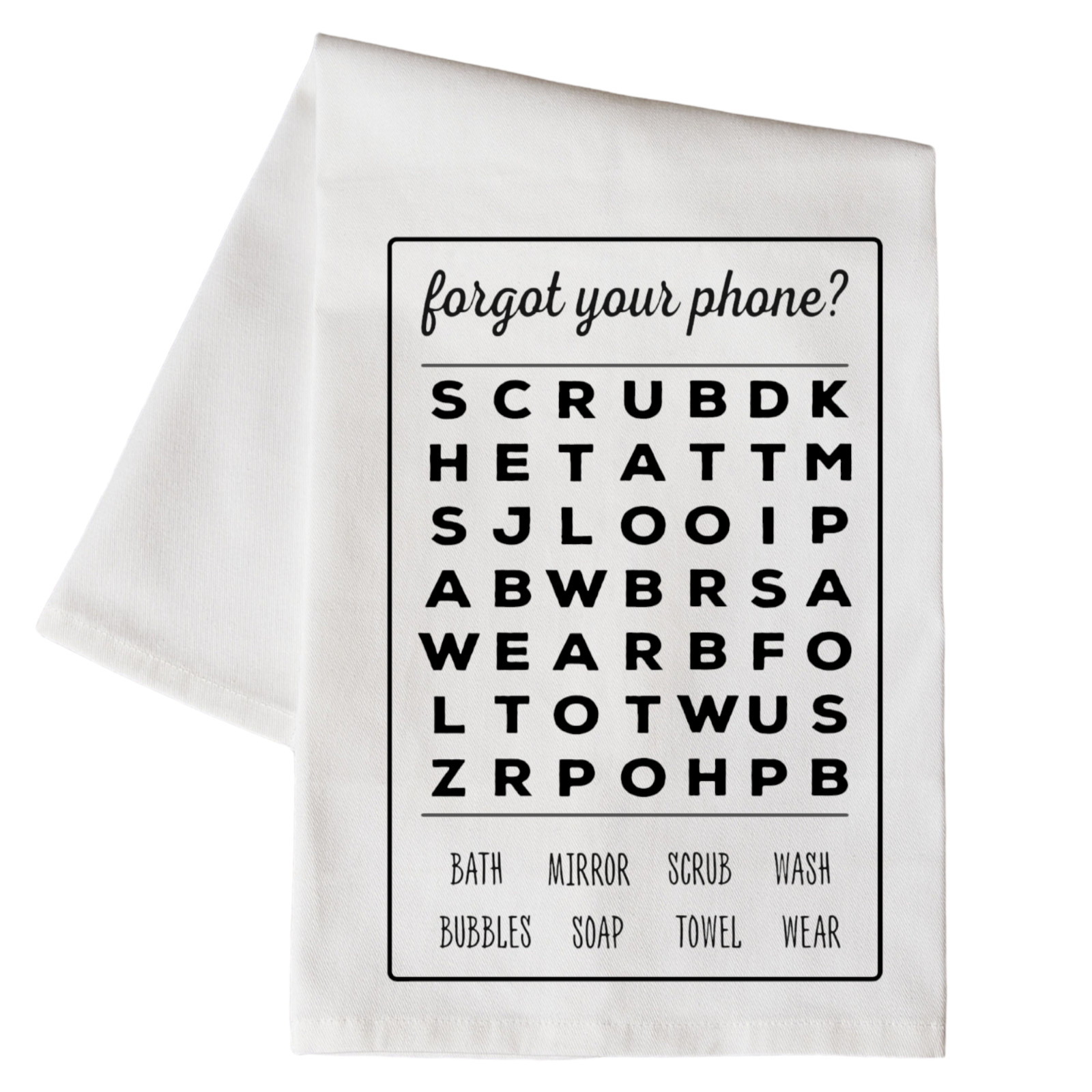 Forgot Your Phone Bathroom Floursack Towel Kitchen Floursack Dish Towel