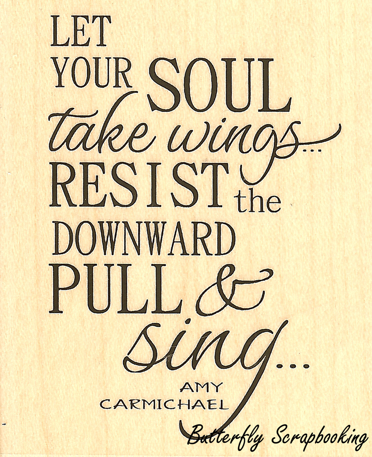Let Your Soul Text, Wood Mounted Rubber Stamp IMPRESSION OBSESSION - NEW, D13038